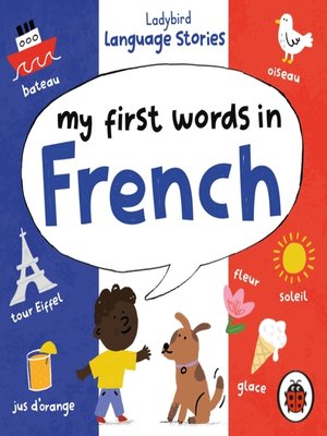 cover image of Ladybird Language Stories--My First Words in French